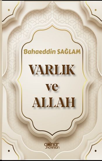 Varlık ve Allah – Bahaeddin Sağlam – Gülnar Yayınları – kitap kapağı