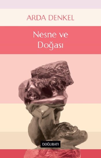 Nesne ve Doğası - Doğu Batı Yayınları Kitap