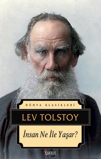 İnsan Ne ile Yaşar – Lev Nikolayeviç Tolstoy – İskele Yayıncılık – kitap kapağı