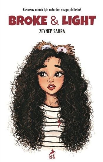 Broke & Light – Zeynep Sahra – Ren Kitap – kitap kapağı