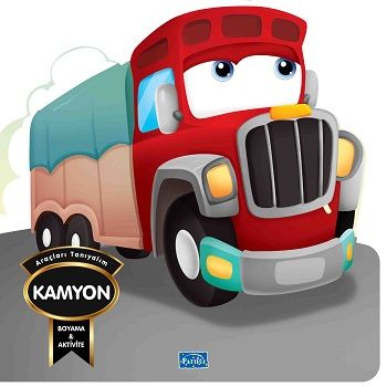 Araçları Tanıyalım - Kamyon – Barbaros Özcan – Parıltı Yayınları – kitap kapağı