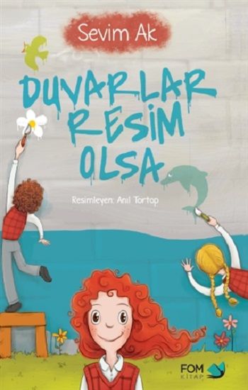 Duvarlar Resim Olsa - FOM Kitap Kitap