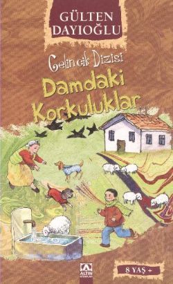 Gelincik Dizisi : Damdaki Korkuluklar - Altın Kitaplar - Özel Ürün Kitap