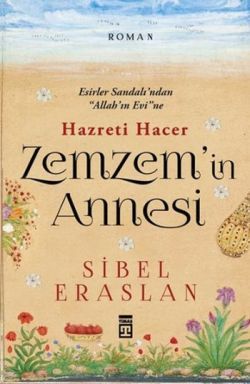 Hazreti Hacer Zemzem'in Annesi - Timaş Yayınları Kitap