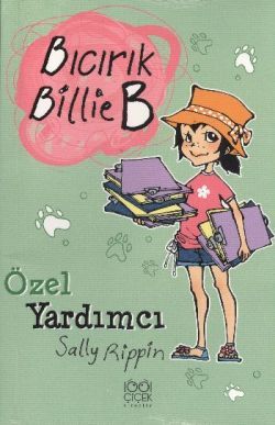 Bıcırık Billie B - Özel Yardımcı - 1001 Çiçek Kitaplar Kitap