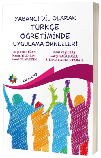 Yabancı Dil Olarak Türkçe Öğretiminde Uygulama Örnekleri - Eğiten Kitap Kitap
