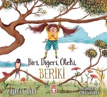 Biri, Diğeri, Öteki, Beriki - Timaş Çocuk Kitap