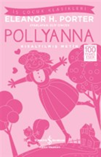 Pollyanna (Kısaltılmış Metin) – Eleanor H. Porter – İş Bankası Kültür Yayınları – kitap kapağı