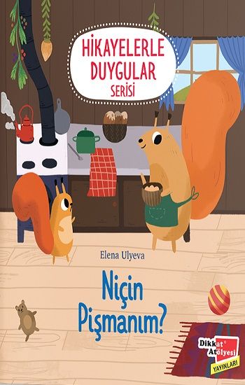 Niçin Pişmanım ? - Hikayelerle Duygular Serisi - Dikkat Atölyesi Yayınları Kitap