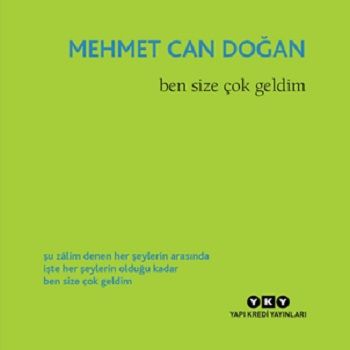 Ben Size Çok Geldim - Yapı Kredi Yayınları Kitap