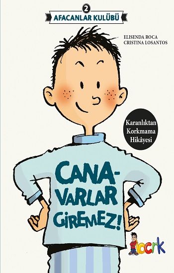 Afacanlar Kulübü - Canavarlar Giremez - Bıcırık Yayınları Kitap
