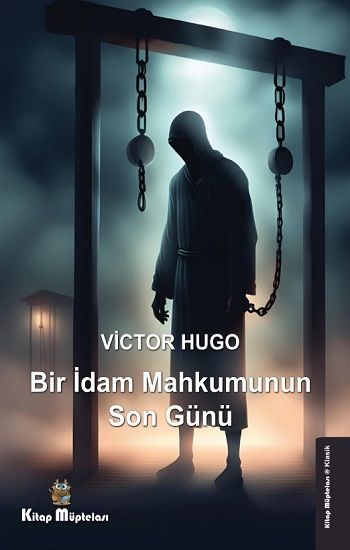 Bir İdam Mahkumunun Son Günü – Victor Hugo – Kitap Müptelası Yayınları – kitap kapağı