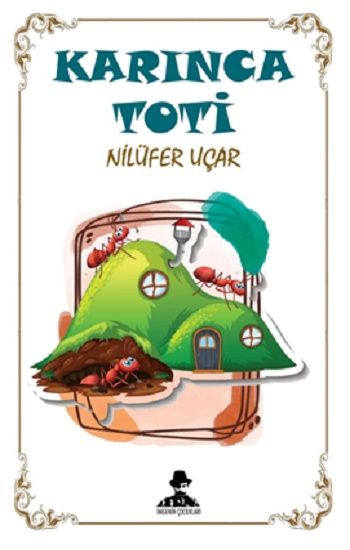 Karınca Toti – Nilüfer Uçar – İmgenin Çocukları – kitap kapağı