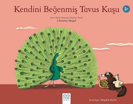 Kendini Beğenmiş Tavus Kuşu – Christine Beigel – 1001 Çiçek Kitaplar – kitap kapağı