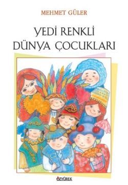 Yedi Renkli Dünya Çocukları - Özyürek Yayınları Kitap