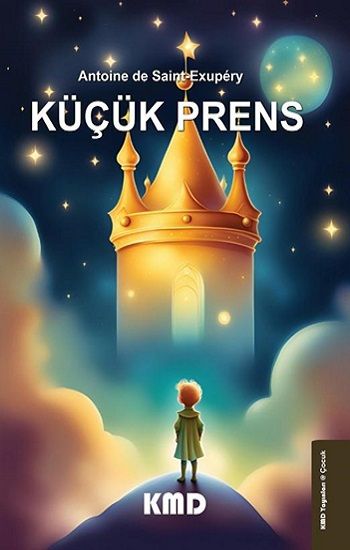 Küçük Prens – Antoine de Saint-Exupery – KMD Yayınları – kitap kapağı