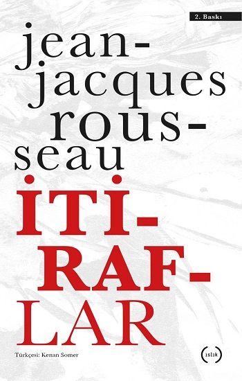 İtiraflar – Jean Jacques Rousseau – Islık Yayınları – kitap kapağı