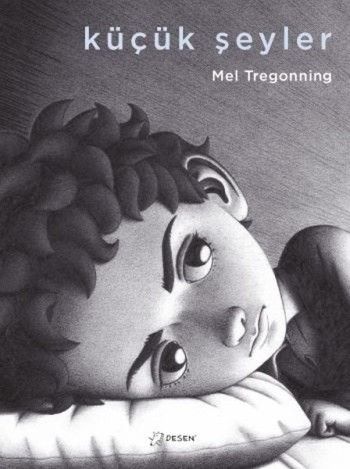 Küçük Şeyler – Mel Tregonning – Desen Yayınları – kitap kapağı