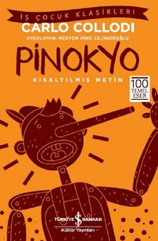 Pinokyo-Kısaltılmış Metin – Carlo Collodi – İş Bankası Kültür Yayınları – kitap kapağı