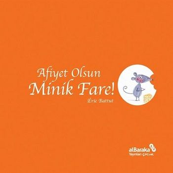 Afiyet Olsun Minik Fare! - Albaraka Yayınları Kitap