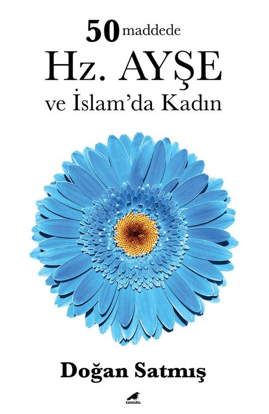 50 Maddede Hz. Ayşe ve İslam’da Kadın - Kara Karga Yayınları Kitap