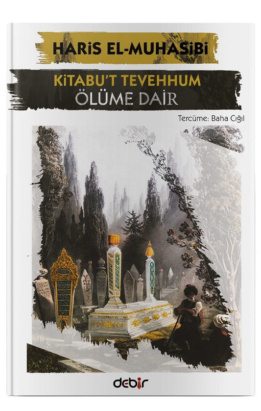 Kitabu't Tevehhum - Ölüme Dair - Debir Yayınları Kitap