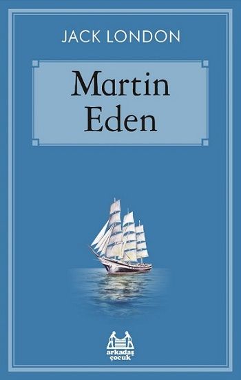 Martin Eden – Jack London – Arkadaş Yayınları – kitap kapağı