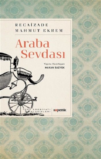 Araba Sevdası – Recaizade Mahmut Ekrem – Kopernik Kitap – kitap kapağı