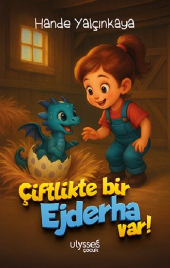 Çiftlikte Bir Ejderha Var! - Ulysses Yayınları Kitap