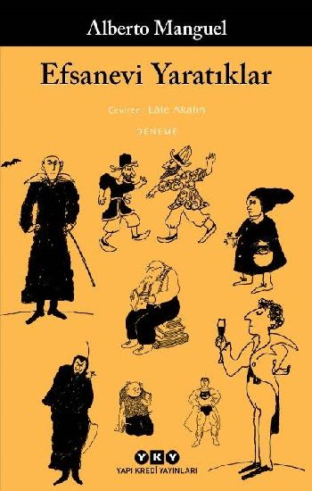 Efsanevi Yaratıklar – Alberto Manguel – Yapı Kredi Yayınları – kitap kapağı