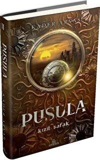 Pusula 2: Kızıl Şafak (Ciltli) - Ephesus Yayınları Kitap