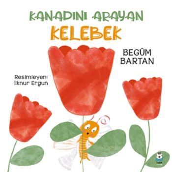 Kanadını Arayan Kelebek - Luna Çocuk Yayınları Kitap