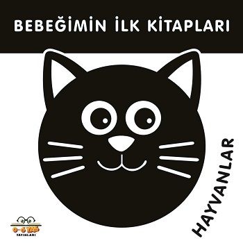 Bebeğimin İlk Kitapları - Hayvanlar (Sıvama Cilt) – Taha Toptaş – 0-6 Yaş Yayınları – kitap kapağı
