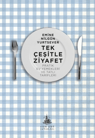 Tek Çeşitle Ziyafet - Yitik Ülke Yayınları Kitap