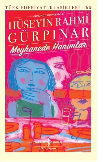 Meyhanede Hanımlar – Hüseyin Rahmi Gürpınar – İş Bankası Kültür Yayınları – kitap kapağı