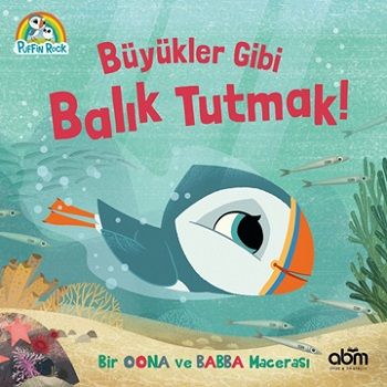 Puffin Rock - Büyükler Gibi Balık Tutmak! - Abm Yayınevi Kitap