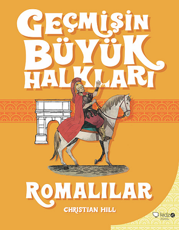 Geçmişin Büyük Halkları - Romalılar - Redhouse Kidz Yayınları Kitap