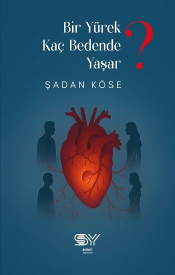 Bir Yürek Kaç Bedednde Yaşar? - Servet Yayınevi Kitap