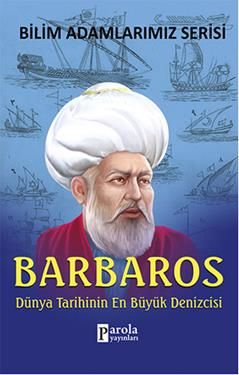 Bilim Adamlarımız Serisi: Barbaros - Parola Yayınları Kitap