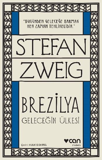 Brezilya - Geleceğin Ülkesi – Stefan Zweig – Can Yayınları – kitap kapağı