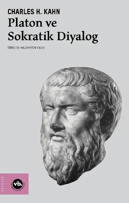Platon ve Sokratik Diyalog – Charles H. Kahn – Vakıfbank Kültür Yayınları – kitap kapağı
