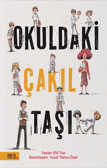 Okuldaki Çakıl Taşı - Mea Kitap Kitap