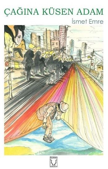 Çağına Küsen Adam - Karakum Yayınevi Kitap