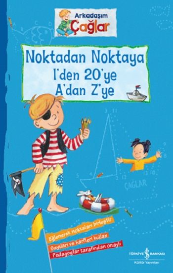 Noktadan Noktaya 1’den 20’ye A’dan Z’ye - Arkadaşım Çağlar - İş Bankası Kültür Yayınları Kitap
