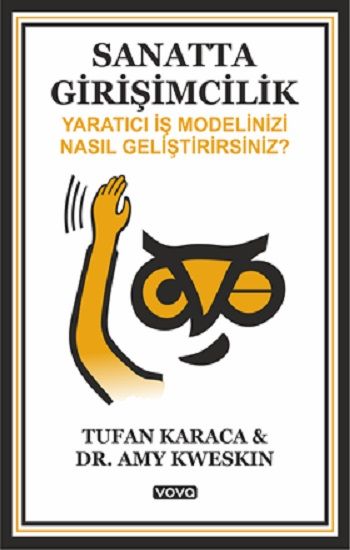 Sanatta Girişimcilik – Yaratıcı İş Modelinizi Nasıl Geliştirirsiniz ? - Vova Yayınları Kitap