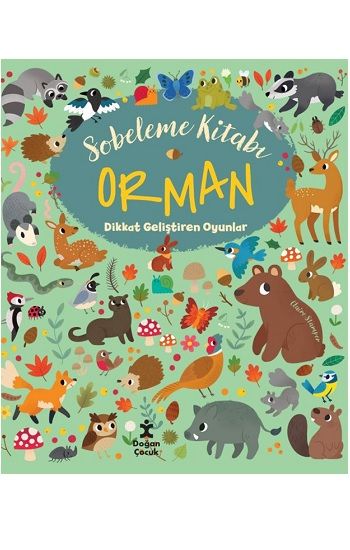 Sobeleme Kitabı Orman - Dikkat Geliştiren Oyunlar – Claire Stamper – Doğan Çocuk – kitap kapağı
