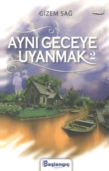 Aynı Geceye Uyanmak 2 - Başlangıç Yayınları Kitap