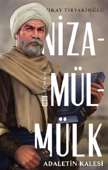 Nizamülmülk – Okay Tiryakioğlu – Timaş Yayınları – kitap kapağı