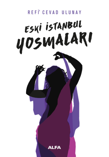 Eski İstanbul Yosmaları - Alfa Yayınları Kitap