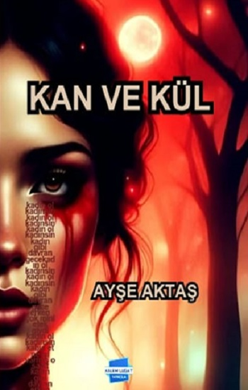 Kan ve Kül - Kalem Lügat Yayıncılık Kitap